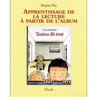 Apprentissage de la lecture à partir de l album Toutou dit tout de