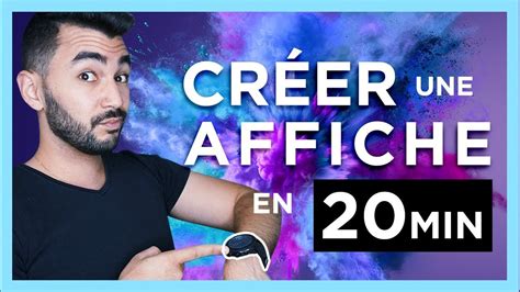 Comment CREER Une AFFICHE En 20min YouTube