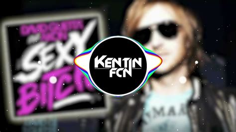 David Guetta Ft Akon Sexy Bitch Kentin Fcn Remix Youtube