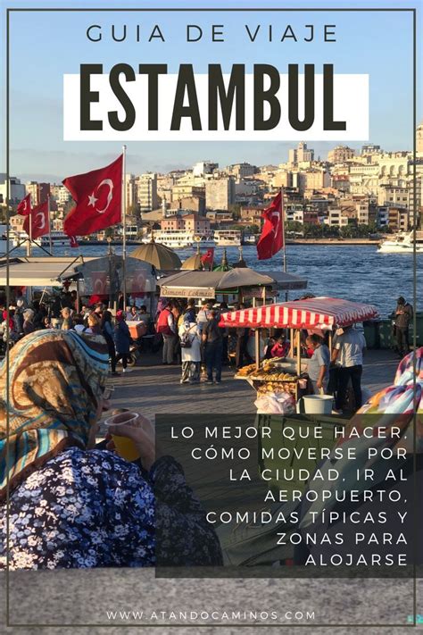 Gu A De Viaje De Estambul Turqu A Las Mejores Actividades Qu Hacer Y