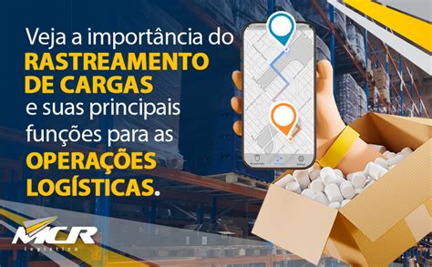 Veja A Import Ncia Do Rastreamento De Cargas E Suas Principais Fun Es