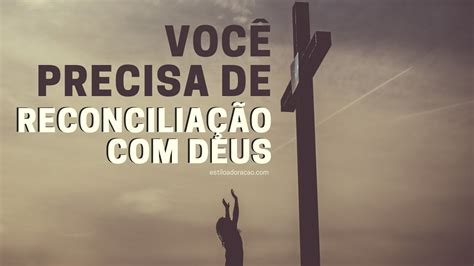 RECONCILIAÇÃO DEUS COMO SE RECONCILIAR DEUS YouTube