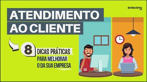 BOM ATENDIMENTO AO CLIENTE 08 Dicas Para Melhorar O Seu