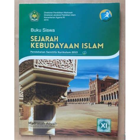 Jual BUKU SISWA KELAS 11 SEJARAH KEBUDAYAAN ISLAM K13 KEMENAG Shopee