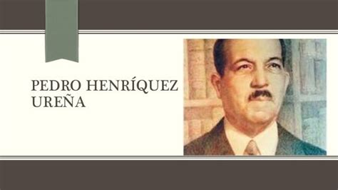 Pedro Henríquez Ureña