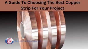 A Guide To Choosing The Best Copper Strips For Your Project