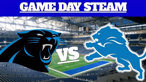 Detroit Lions Vs Carolina Panther Game Day Stream Youtube