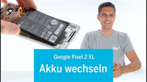 Google Pixel 2 XL Akku Wechseln YouTube