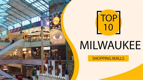 Top Shopping Malls To Visit In Milwaukee Wisconsin Usa English