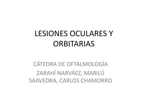 Lesiones Oculares Y Orbitarias Ppt Descarga Gratuita