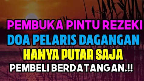 Doa Agar Dagangan Laris Manis Dengan Putar Doa Ini Pelaris Dagangan Dan