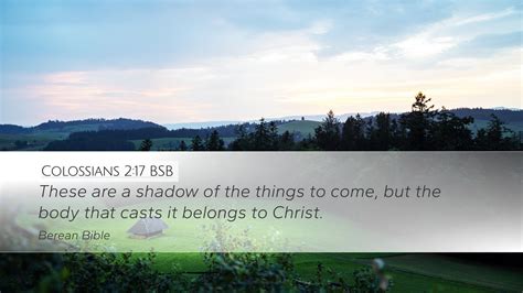 Colossians 2 17 BSB Desktop Wallpaper These Are A Shadow Of The