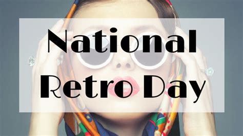 National Retro Day