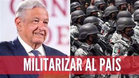 Hablan De Que Vamos A Militarizar Al País Y Eso No Es Ciertoamlo La