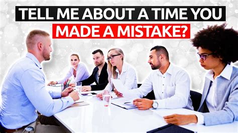 Tell Me About A Time You Made A Mistake Behavioral Interview