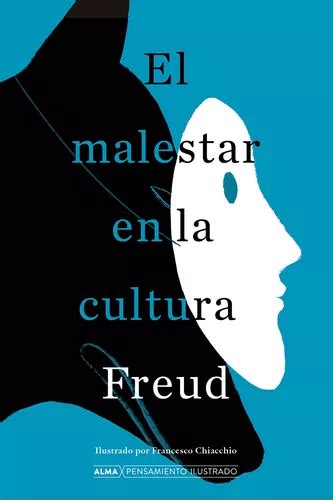 EL MALESTAR EN LA CULTURA PENSAMIENTO ILUSTRADO De Sigmund Freud