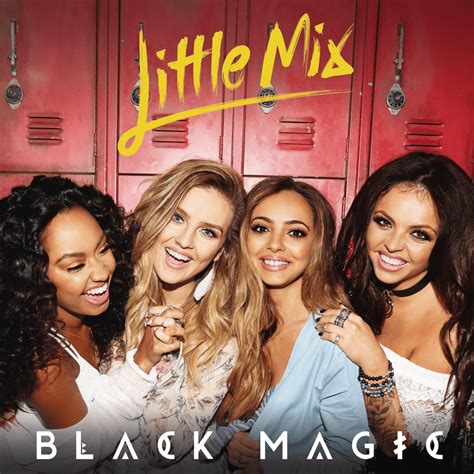 Little Mix Black Magic Lyrics Genius Lyrics