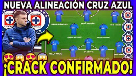 De Lujo As Sera La Tremenda Alineaci N De Miedo Cruz Azul Vs