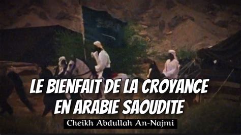 Le Bienfait De La Croyance En Arabie Saoudite Cheikh Abdullah An