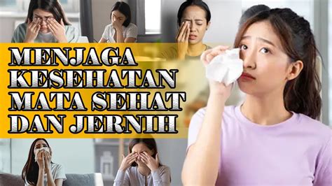 Cara Menjaga Kesehatan Mata Agar Tetap Sehat Dan Jernih Mata Tips