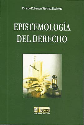 EPISTEMOLOGIA DEL DERECHO San Cristobal Libros SAC Derechos Reservados