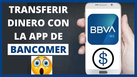 Como Transferir Dinero O Depositar Con La App De Bbva Bancomer Paso