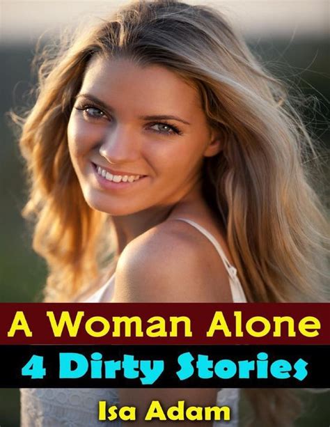 Erotica A Woman Alone 4 Dirty Stories Ebook Isa Adam