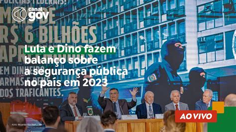 🔴 Lula E Dino Fazem Balanço Sobre A Segurança Pública No País Em 2023