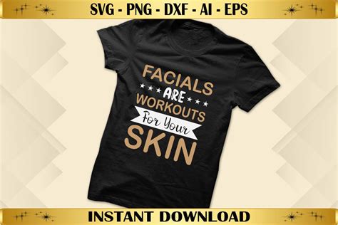 Facials Are Workouts For Your Skin Graphic By Abhamidakon Creative