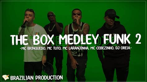 THE BOX MEDLEY FUNK 2 MC BRINQUEDO MC TUTO MC LARANJINHA MC