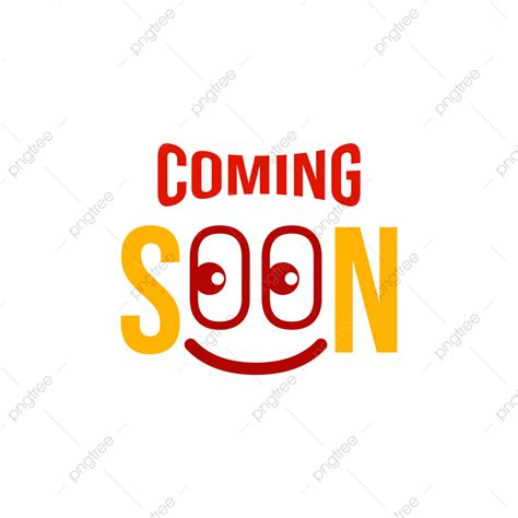 Coming Soon Poster Vector Art Png Coming Soon Lettering With Smile