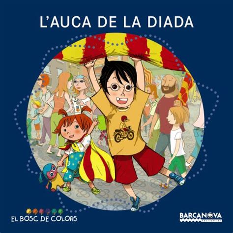 L Auca De La Diada Llibres Infantils I Juvenils El Bosc De Colors