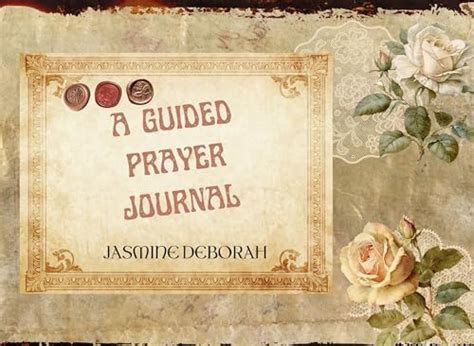 A Guided Prayer Journal by JASMINE DEBORAH | Goodreads