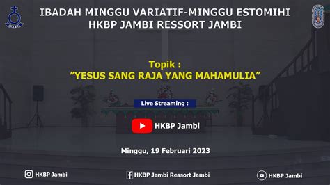 Ibadah Minggu Variatif HKBP Jambi Ressort Jambi Minggu 19 Februari