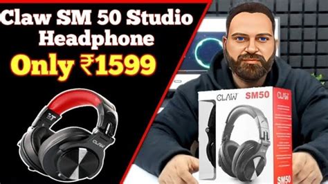 Claw SM50 Headphone Unboxing Review Best Budget Studio Headphone