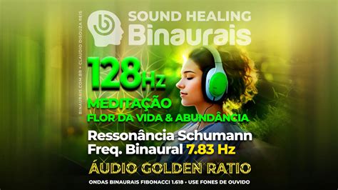 Ondas Binaurais 128 Hz Meditação Flor da Vida e Abundância 7 83 Hz