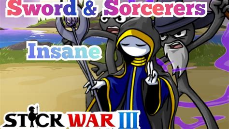 Swords Sorcerers Insane Proving Grounds Stick War Saga Youtube