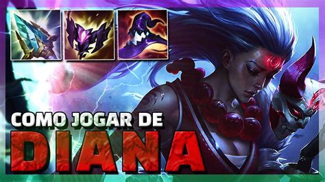 Como Jogar De A A Z Diana Mid League Of Legends Gameplay Completa