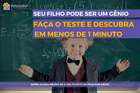 Seu filho pode ser um gênio Faça o teste e descubra em menos de 1