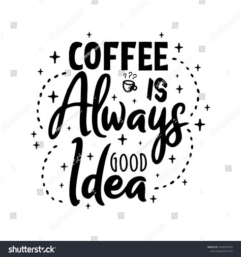 Coffee Lettering Typography Poster Motivational Quotes Stock Vector