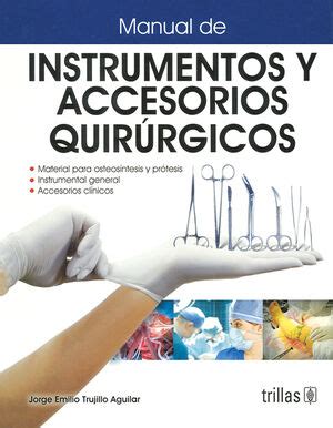 Manual De Instrumentos Y Accesorios Quirurgicos Trujillo Aguilar