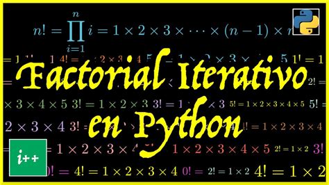 Cálculo del FACTORIAL en Python versión ITERATIVA YouTube