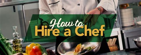 How To Hire A Chef For Your Restaurant And What To Look For