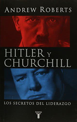 Hitler Y Churchill Andrew Roberts 9789707700093 Abebooks