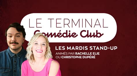 Le Terminal Comédie Club Inc Présente Les Mardis Stand Up 5 Mars