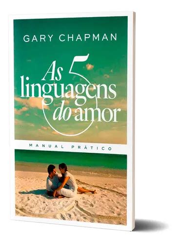 Livros De Gary Chapman - Livro As 5 Linguagens Do Amor, De Gary Chapman, Vol. Único. Editora ...