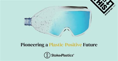 Stokedplastics Develops Eyewear Made From Recycled Bottles