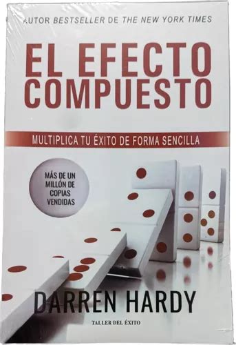 El Efecto Compuesto Multiplica Tu Xito De Forma Sencilla Mercadolibre