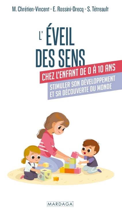 L Veil Des Sens Chez L Enfant De Ans Stimuler Son