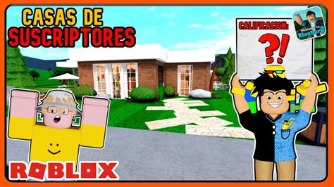 Calificando Casas De Suscriptores Bloxburg Roblox Youtube